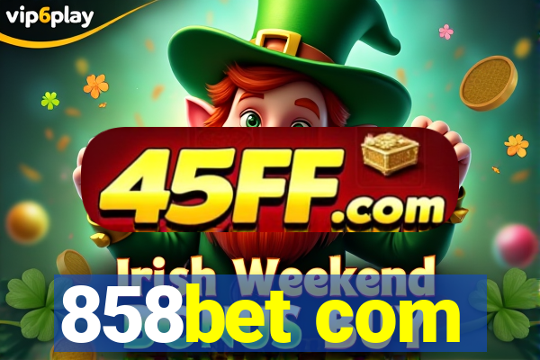 858bet com